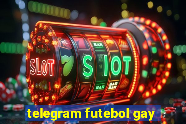 telegram futebol gay